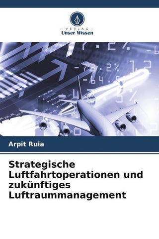 Strategische Luftfahrtoperationen und zukünftiges Luftraummanagement