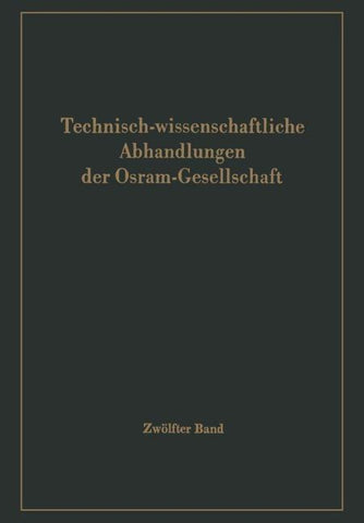 Technisch-wissenschaftliche Abhandlungen der Osram-Gesellschaft