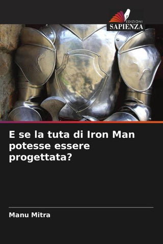 E se la tuta di Iron Man potesse essere progettata?