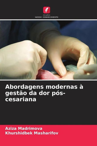 Abordagens modernas à gestão da dor pós-cesariana