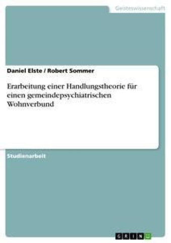 Erarbeitung einer Handlungstheorie für einen gemeindepsychiatrischen Wohnverbund