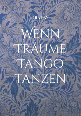 Wenn Träume Tango tanzen
