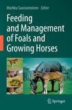 Feeding and Management of Foals and Growing Horses