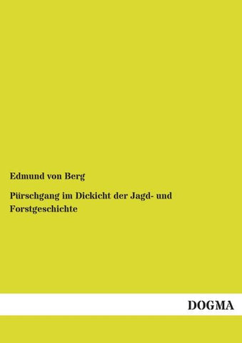 Pürschgang im Dickicht der Jagd- und Forstgeschichte