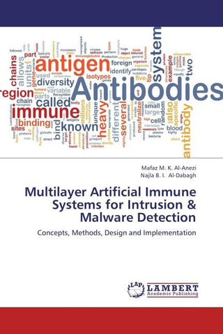 Multilayer Artificial Immune Systems for Intrusion & Malware Detection