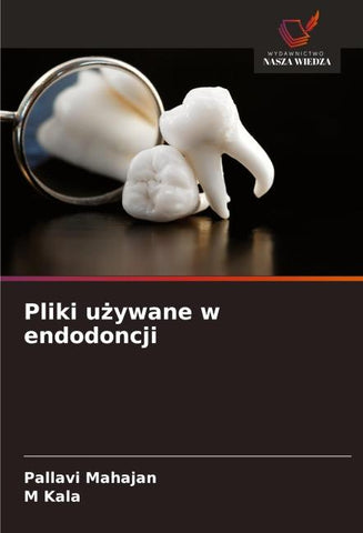 Pliki u¿ywane w endodoncji