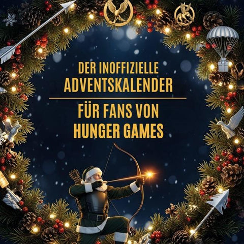 Der inoffizielle Adventskalender für Fans von Hunger Games