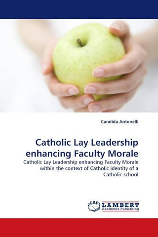 Catholic Lay Leadership enhancing Faculty Morale