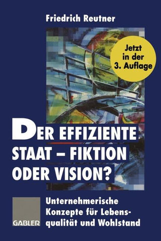 Der effiziente Staat — Fiktion oder Vision?