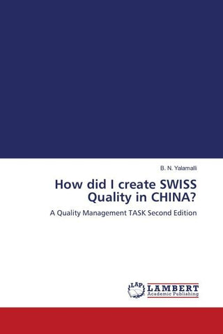 How did I create SWISS Quality in CHINA?