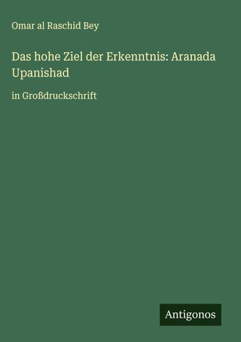 Das hohe Ziel der Erkenntnis: Aranada Upanishad