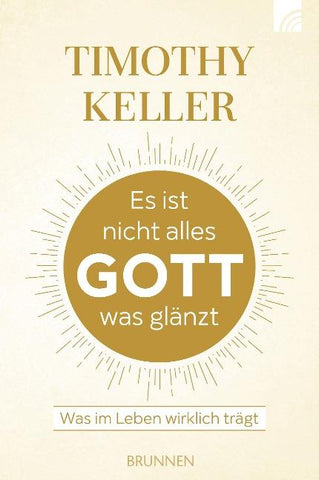 Es ist nicht alles Gott was glänzt