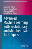 Advanced Machine Learning with Evolutionary and Metaheuristic Techniques