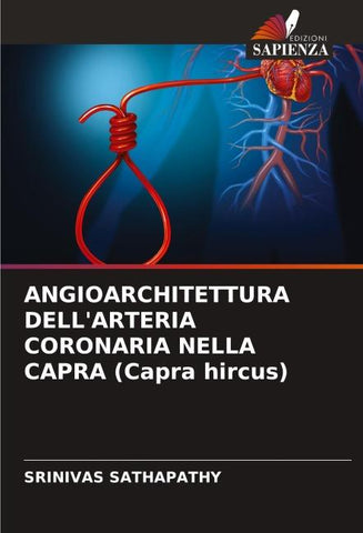 ANGIOARCHITETTURA DELL'ARTERIA CORONARIA NELLA CAPRA (Capra hircus)