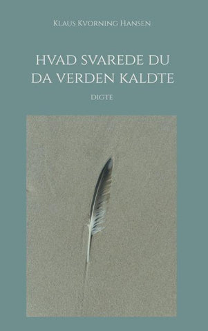 Hvad svarede du da verden kaldte