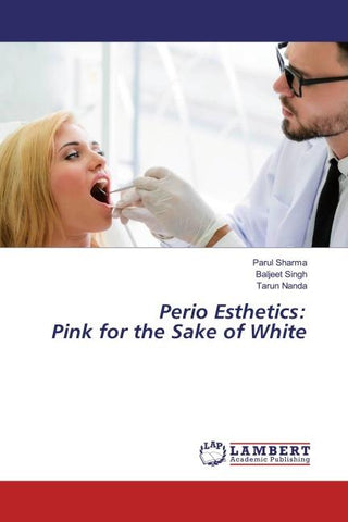 Perio Esthetics: Pink for the Sake of White