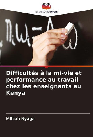 Difficultés à la mi-vie et performance au travail chez les enseignants au Kenya