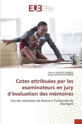 Cotes attribuées par les examinateurs en jury d'évaluation des mémoires