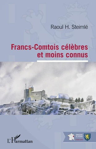 Francs-Comtois célèbres et moins connus