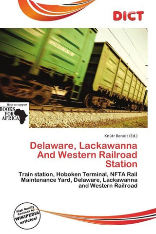 Delaware, Lackawanna And Western Railroad Station