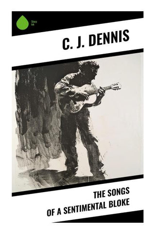 The Songs of a Sentimental Bloke