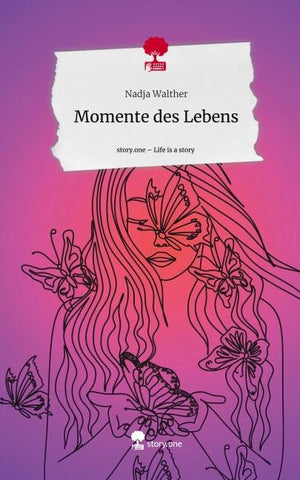 Momente des Lebens. Life is a Story - story.one