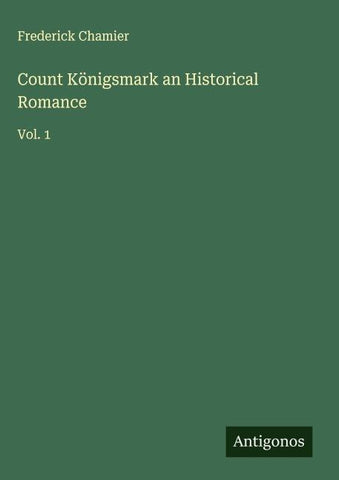 Count Königsmark an Historical Romance
