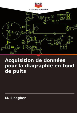 Acquisition de données pour la diagraphie en fond de puits