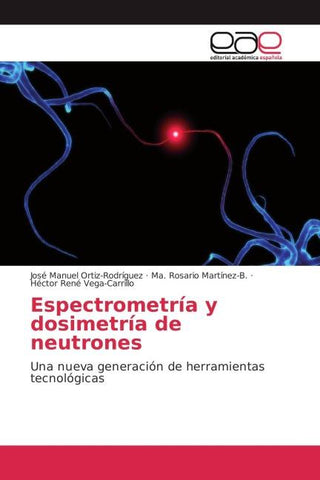 Espectrometría y dosimetría de neutrones