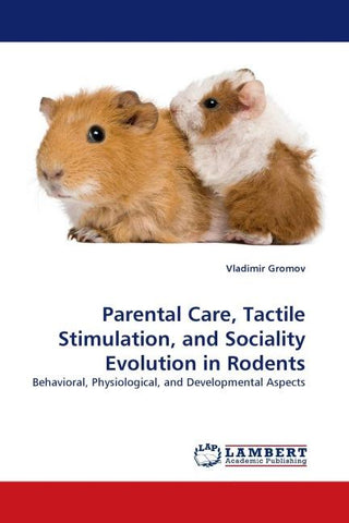 Parental Care, Tactile Stimulation, and Sociality Evolution in Rodents
