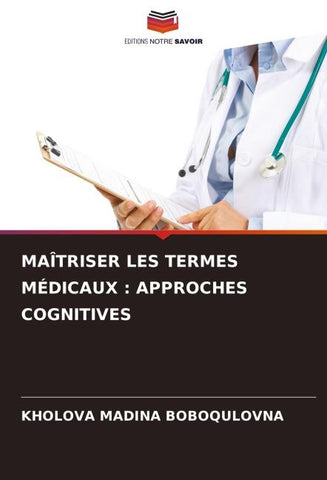 MAÎTRISER LES TERMES MÉDICAUX : APPROCHES COGNITIVES