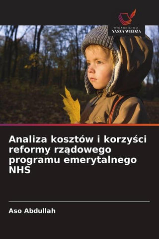Analiza kosztów i korzy¿ci reformy rz¿dowego programu emerytalnego NHS