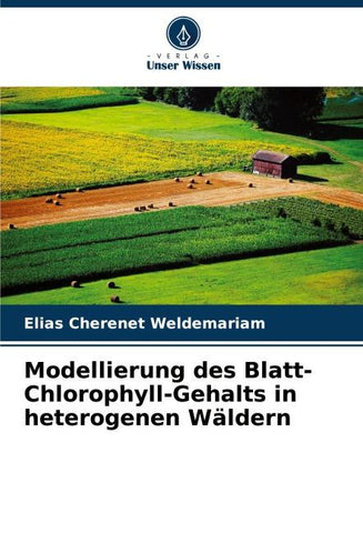 Modellierung des Blatt-Chlorophyll-Gehalts in heterogenen Wäldern