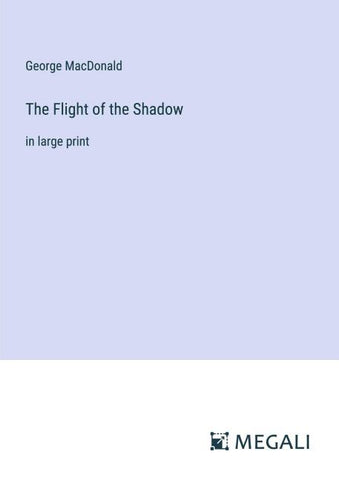 The Flight of the Shadow