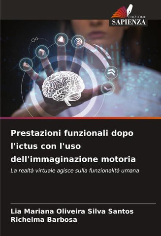 Prestazioni funzionali dopo l'ictus con l'uso dell'immaginazione motoria