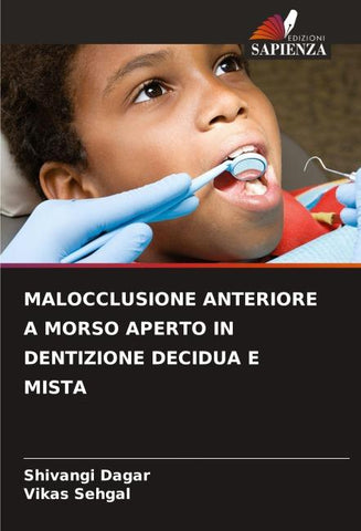 MALOCCLUSIONE ANTERIORE A MORSO APERTO IN DENTIZIONE DECIDUA E MISTA