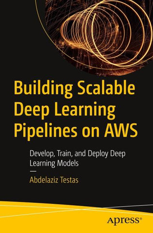 Building Scalable Deep Learning Pipelines on AWS