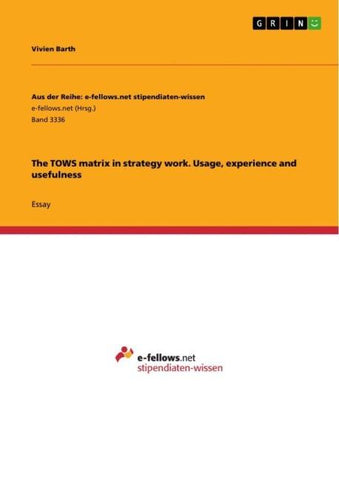The TOWS matrix in strategy work. Usage, experience and usefulness