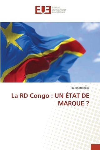 La RD Congo : UN ÉTAT DE MARQUE ?