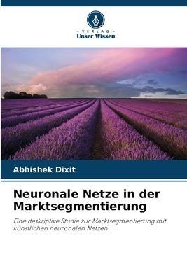 Neuronale Netze in der Marktsegmentierung