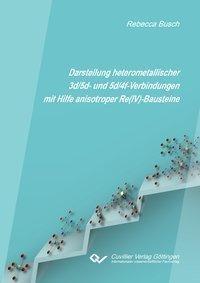 Darstellung heterometallischer 3d/5d- und 5d/4f-Verbindungen mit Hilfe anisotroper Re(IV)-Bausteine