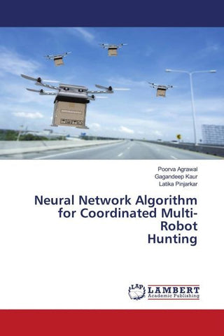 Neural Network Algorithm for Coordinated Multi-Robot Hunting