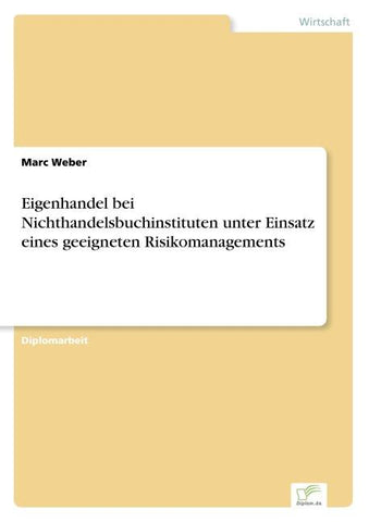 Eigenhandel bei Nichthandelsbuchinstituten unter Einsatz eines geeigneten Risikomanagements