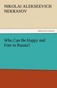 Who Can Be Happy and Free in Russia?