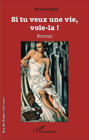 Si tu veux une vie, vole-la !