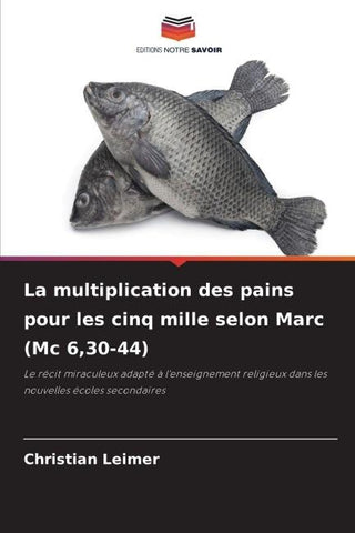 La multiplication des pains pour les cinq mille selon Marc (Mc 6,30-44)