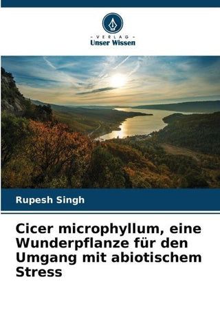 Cicer microphyllum, eine Wunderpflanze für den Umgang mit abiotischem Stress