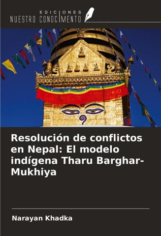 Resolución de conflictos en Nepal: El modelo indígena Tharu Barghar-Mukhiya