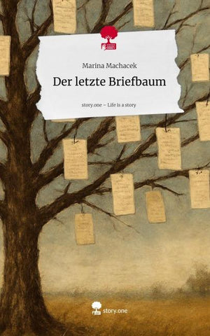 Der letzte Briefbaum. Life is a Story - story.one