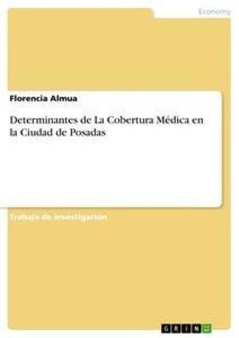 Determinantes de La Cobertura Médica en la Ciudad de Posadas